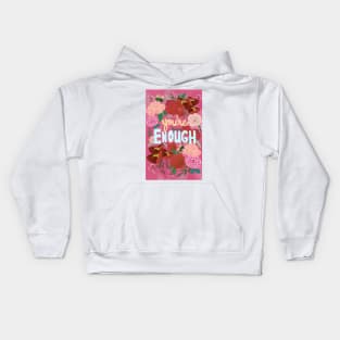 You're Enough Kids Hoodie